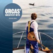 Jim Nollman - Orcas' Greatest Hits (2026) [Hi-Res]