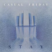 Casual Friday - Stay (2021)