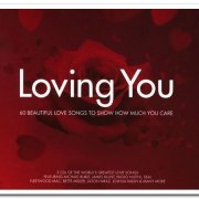 VA - Loving You - 60 Beautiful Love Songs To Show How Much You Care [3CD Box Set] (2010)