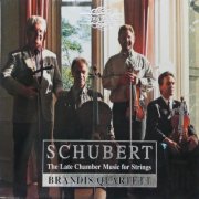 Brandis Quartett - Schubert: The Late Chamber Music for Strings (1997)