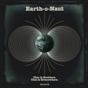 Earth-o-Naut - This Is Nowhere. This Is Everywhere. (2026) [Hi-Res]