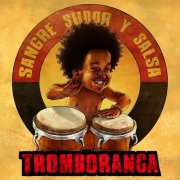 Tromboranga - Sangre, Sudor y Salsa (2016)