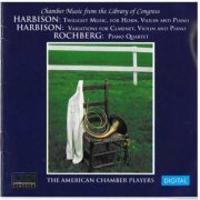 American Chamber Players - Chamber Music From The Library Of Congress - Harbison - Rochberg (1990)