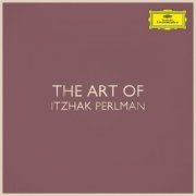 Itzhak Perlman - The Art of Itzhak Perlman (2020)