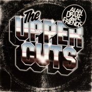 Alan Braxe And Friends - The Upper Cuts (2005)