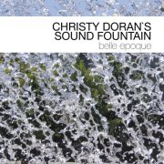 Christy Doran's Sound Fountain - Belle Epoque (2016)