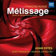 Adam Estes - François Rossé- Métissage - Music for Saxophone and Piano (2021)