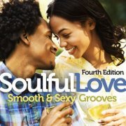 VA - Soulful Love: Smooth & Sexy Grooves (Fourth Edition) (2014)