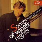 Marian Lapsansky - Songs of Winter Nights: Novák, Foerster, Fibich and Janáček (1995)