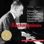 Serguei Rachmaninov - Schumann, Chopin, Liszt, Mendelssohn, Tchaïkovsky & Schubert (2011)