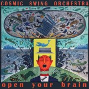 Cosmic Swing Orchestra - Open Your Brain (2024) [Hi-Res]