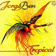 Jorge Ben - Tropical (1977)