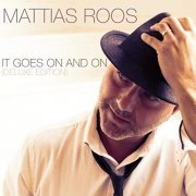 Mattias Roos - It Goes on and On (Deluxe Edition) (2020)