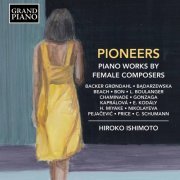 Hiroko Ishimoto - Pioneers: Piano Works by Female Composers (2020) [Hi-Res]