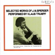 Klaus Trumpf, Roland Bader, Kusatsu Festival Orchestra - Selected Works of J. M. Sperger (1996)