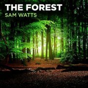 Sam Watts - The Forest (2019) [Hi-Res]