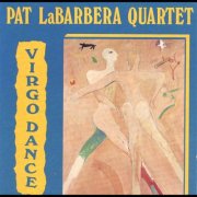 Pat LaBarbera Quartet - Virgo Dance (1987)