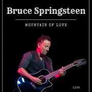 Bruce Springsteen - Mountain of Love: Bruce Springsteen  (2022)