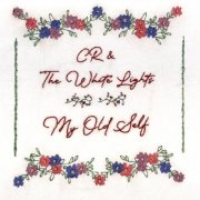 CR & The White Lights - My Old Self (2026) [Hi-Res]