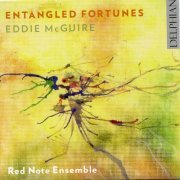 Red Note Ensemble - Eddie McGuire: Entangled Fortunes (2015) [Hi-Res]