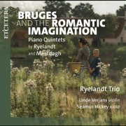 Ryelandt Trio, Linde Verjans, Séamus Hickey - Bruges and the Romantic Imagination (2024) [Hi-Res]