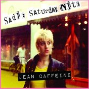 Jean Caffeine - Sadie Saturday Nite (2017)