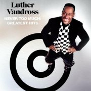 Luther Vandross - Never Too Much: Greatest Hits (2025)