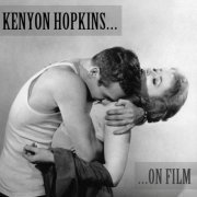 Kenyon Hopkins - Kenyon Hopkins on Film (2015)