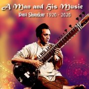 Ravi Shankar - A Man and His Music (Ravi Sankar 1920 - 2020) (2020)