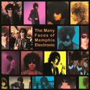 Memphis Electronic - The Many Faces of Memphis Electronic (2025) [Hi-Res]