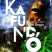 VA - Kafundo Vol. 2: Roots and Bass Music from Brazil (2015)