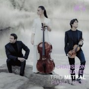 Trio Metral - Chausson - Ravel: Trio For Violin, Cello And Piano (2023) [E-AC-3 JOC Dolby Atmos]