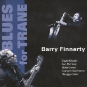 Barry Finnerty - Blues for Trane (2010)