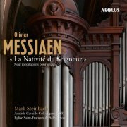 Mark Steinbach - Olivier Messiaen: La Nativité du Seigneur (2023) [Hi-Res]