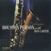 Houston Person And Ron Carter - Dialogues (2002)  CD Rip