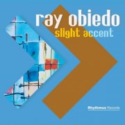 Ray Obiedo - Slight Accent (2026)