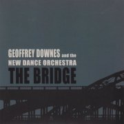 Geoff Downes & The New Dance Orchestra - The Bridge (2006/2026)