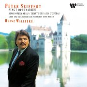Peter Seiffert, Orchester der Deutschen Oper Berlin & Heinz Wallberg - Peter Seiffert Singt Opernarien (2025)