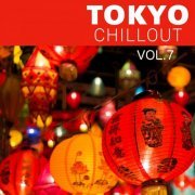 VA - Tokyo Chillout, Vol. 7 (2022)