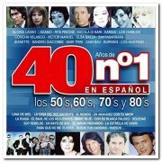 VA - 40 Años De Nº1: Los 50-60-70-80 En Español [3CD Box Set] (2015)