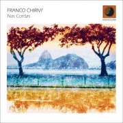 Franco Chirivì - Nas Cordas (2019) FLAC