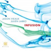 Jason Vieaux & Julien Labro - Infusion (2016) [Hi-Res]