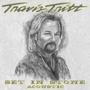 Travis Tritt - Set In Stone (Acoustic) (2022)