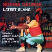 Sophia George - Latest Slang (2023)