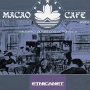 VA - Macao Cafe: Balearic Lounge Collection Vol. 2 (2002)