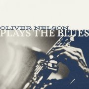 Oliver Nelson - Plays The Blues (2025)