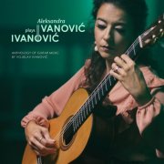 Aleksandra Ivanović - Ivanović Plays Ivanović (2025)