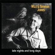 Wizz Jones & Simeon Jones - Late Nights And Long Days (2015)