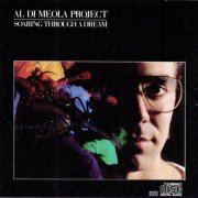 Al Di Meola Project - Soaring Though A Dream (1985) CD Rip