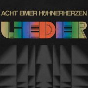 Acht Eimer Hühnerherze - Lieder (2025) Hi-Res